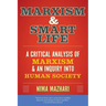 Marxism & Smart Life: A Critical Analysis of Marxism & an Inquiry Into Human Society