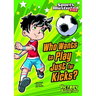 Who Wants to Play Just for Kicks?