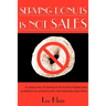 Serving Donuts Is Not Sales: A Unique Way of Looking at the World's Highest Paid Profession by Someone Who Has Absolutely Been There