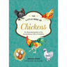 The Little Book of Chickens: An Illustrated Guide to the Extraordinary Lives of Chickens