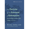 The Doctrine of the Covenant of Redemption According to John Gill (1697-1771)