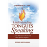 Understanding Tongues Speaking: Every Child of God Must Speak in Tongues