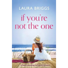 If You're Not The One: A heartwarming feel good romance