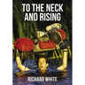 To the Neck and Rising