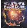 Physical Properties of Matter Explained Understanding Physical Changes in Matter Grade 6-8 Physical Science