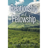 Relationship and Fellowship