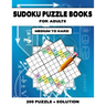 Sudoku Puzzle Book for Adults Medium to Hard: Brain Games 200 Sudoku Puzzles Activity Books For Adults, 9 x 9's That Range In Difficulty From Medium t