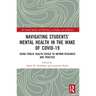Navigating Students' Mental Health in the Wake of COVID-19: Using Public Health Crises to Inform Research and Practice