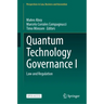 Quantum Technology Governance I: Law and Regulation