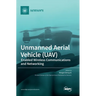 Unmanned Aerial Vehicle (UAV): Enabled Wireless Communications and Networking