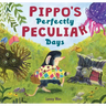 Pippo's Perfectly Peculiar Days