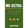 MK-Ultra: A Tale of One Family, the CIA and the War on Drugs