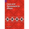Case and Agreement in Abaza