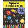 Space Coloring Book: Fantastic Outer Space Coloring with Astronauts, Space Ships, Aliens (Children's Coloring Books)