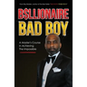 Billionaire Bad Boy: A Master's Course In Achieving The Impossible