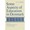 Some Aspects of Education in Denmark
