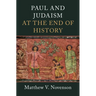 Paul and Judaism at the End of History