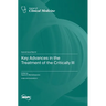 Key Advances in the Treatment of the Critically Ill