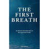 The First Breath: An Honest Introduction To Recreational Scuba