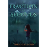 A Fraction of Seconds