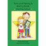 Tom and Penny's Worry Book - Starting School