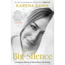 The Big Silence: A Daughter's Memoir of Mental Illness and Healing