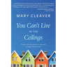 You Can't Live In The Ceilings: Practical Advice for BC Home Buyers, Sellers, and the Agents Who Serve Them