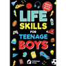 Life Skills For Teenage Boys: Advice on Being More Confident, Dating, Managing Your Money, Dealing With Peer Pressure, Healthy Relationships, and Othe