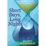 Short Days, Long Nights