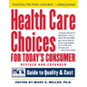 Health Care Choices for Today's Consumer: Families Foundation USA Guide to Quality and Cost