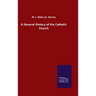 A General History of the Catholic Church