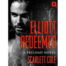 Elliott Redeemed: A Preload Novel
