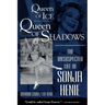 Queen of Ice, Queen of Shadows: The Unsuspected Life of Sonja Henie