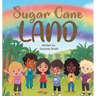 Sugar Cane Land