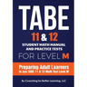 TABE 11 and 12 Student Math Manual and Practice Tests for LEVEL M