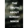 The Truth About Sunday Minor