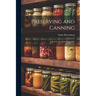 Preserving and Canning: A Book for the Home Economist