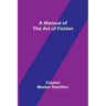A Manual of the Art of Fiction