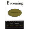 Becoming Gentlemen: Women, Law School, and Institutional Change