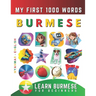 Learn Burmese for Beginners, My First 1000 Words: Bilingual Myanmar - English Language Learning Book for Kids & Adults