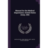 Manual for the Medical Department, United States Army, 1916