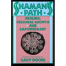 Shaman's Path: Healing, Personal Growth, and Empowerment