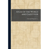 Atlas of the World and Gazetteer