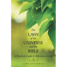 The Laws of the Universe and the Bible: A Practical Guide to Abundant Living