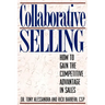 Collaborative Selling: How To Gain The Competitive Advantage in Sales