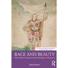 Race and Beauty: Early Modern Cosmetics and the Mythology of Whiteness