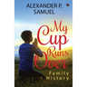My Cup Runs Over: Family History