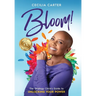 Bloom!: The Strategy Chick's Guide to Unlocking Your Power
