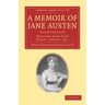 A Memoir of Jane Austen: Together with 'Lady Susan': A Novel