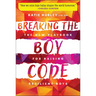 Breaking the Boy Code: The New Playbook for Raising Resilient Boys